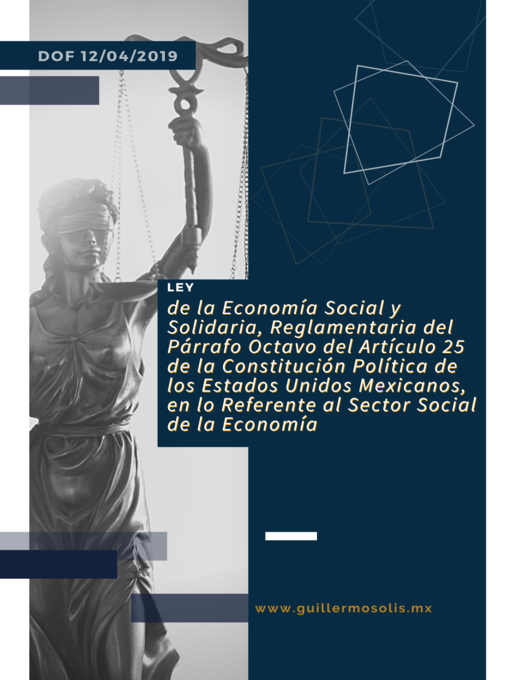 Cover image for Ley de la Economía Social y Solidaria, Reglamentaria del Párrafo Octavo del Artículo 25 de la Constitución Política de los Estados Unidos Mexicanos, en lo Referente al Sector Social de la Economía